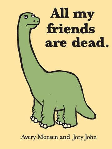 All My Friends Are Dead Book