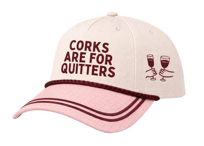 Corks are for Quitters Hat