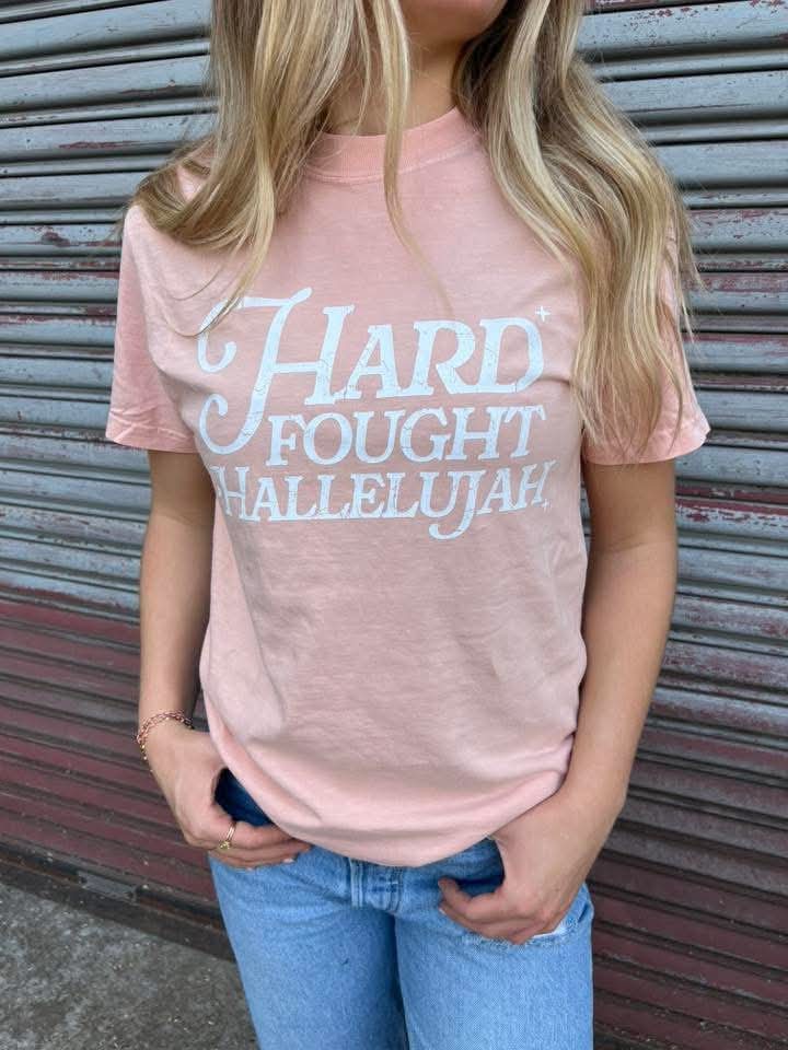 Hard Fought Hallelujah Tee