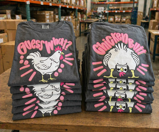 Guess What Chicken Butt Front/Back Tee