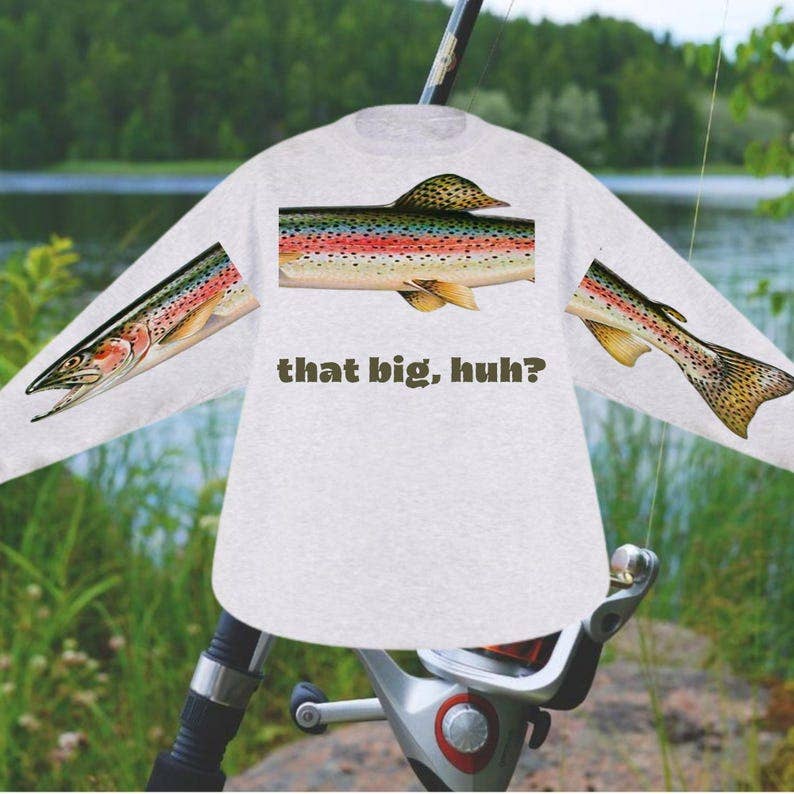 That Big, Huh? Fishing Sweatshirt