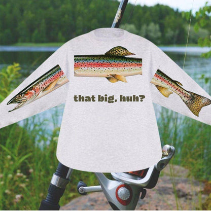 That Big, Huh? Fishing Sweatshirt