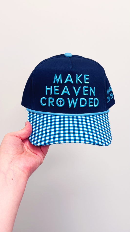 Make Heaven Crowded Hat